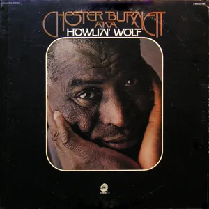 Chester Burnett aka Howlin' Wolf